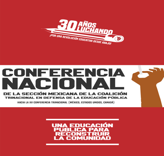 Conferencia Nacional de la Sección Mexicana de la Coalición Trinacional en Defensa de la Educación Pública.